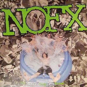 The Greatest Songs Ever Written... By Us by NOFX
