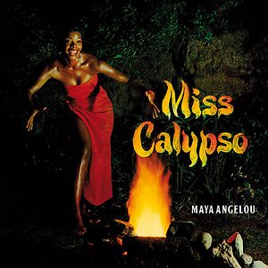 Miss Calypso by Maya Angelou