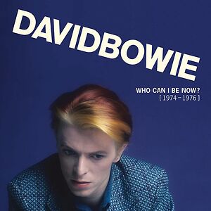 Who Can I Be Now? [1974-1976] by David Bowie