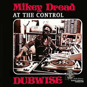 Dread At The Control Dubwise by Mikey Dread