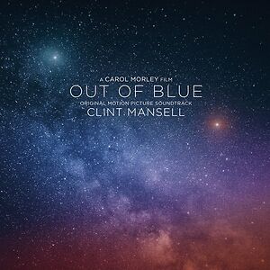 Out Of Blue (Original Motion Picture Soundtrack) by Clint Mansell