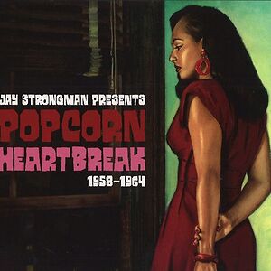 Popcorn Heartbreak 1958-1964 by Various