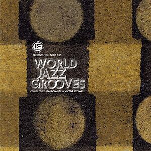 If Music Presents: You Need This - World Jazz Grooves by Various