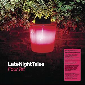 LateNightTales: Four Tet by Four Tet