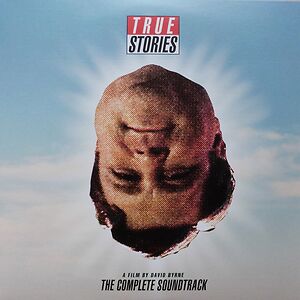True Stories: The Complete Soundtrack by Various