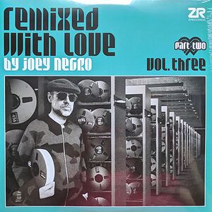 Remixed With Love By Joey Negro (Vol. Three) (Part Two) by Joey Negro