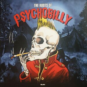 The Roots Of Psychobilly  by Various