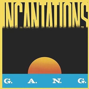 Incantations by G.A.N.G.