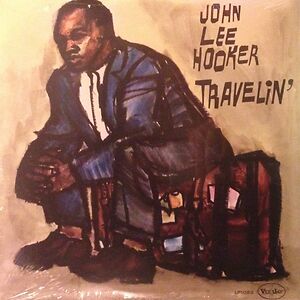 Travelin' by John Lee Hooker