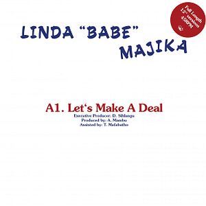 Let's Make A Deal / Step Out Of My Life by Linda Majika / Thoughts Visions & Dreams Feat. Ray Phiri