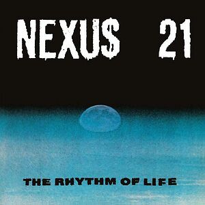 The Rhythm Of Life by Nexus 21