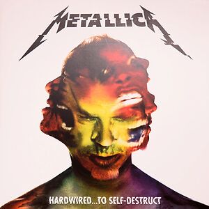Hardwired...To Self-Destruct by Metallica