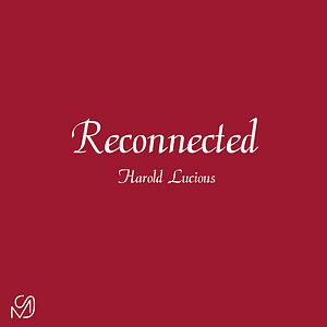 Reconnected by Harold Lucious