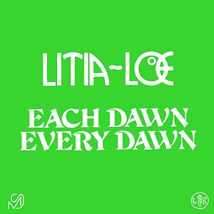 Each Dawn Every Dawn by Litia~Loe