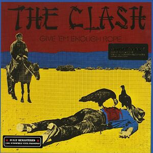 Give 'Em Enough Rope by The Clash