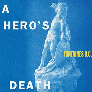 A Hero's Death by Fontaines D.C.