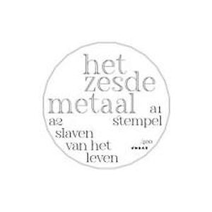 Stempel / Slaven Van Het Leven - RSD ltd edition by Het Zesde Metaal