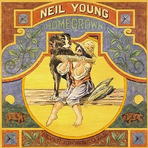 Homegrown by Neil Young