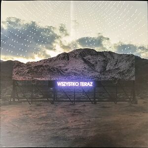 Everything Now - Wszystko Teraz - Polish Variant by Arcade Fire
