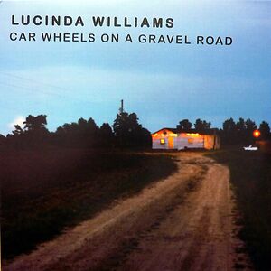 Car Wheels On A Gravel Road by Lucinda Williams