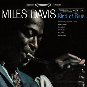 Kind Of Blue - Expanded 2lp Edition by Miles Davis