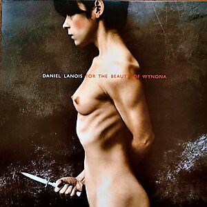 For The Beauty Of Wynona by Daniel Lanois