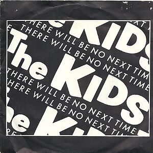 There Will Be No Next Time - Green coloured vinyl 7inch by The Kids