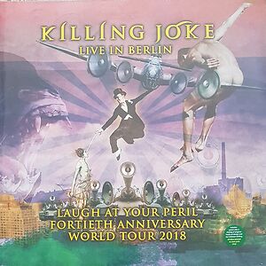 Laugh At Your Peril (Live In Berlin) by Killing Joke