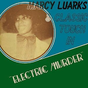 Electric Murder by Marcy Luarks & Classic Touch