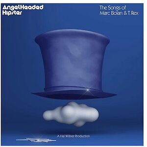 AngelHeaded Hipster: The Songs of Marc Bolan and T Rex - White vinyl indie only 2xLP by Various