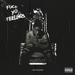 Fuck Yo Feelings by Robert Glasper