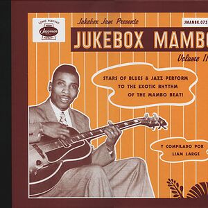 Jukebox Mambo Volume II: Further Afro-Latin Accents In Rhythm & Blues 1949-1960 by Various