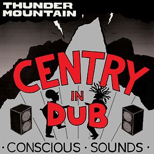 In Dub - Thunder Mountain by Centry