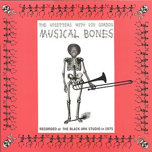 Musical Bones by The Upsetters