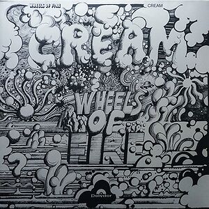 Wheels Of Fire by Cream