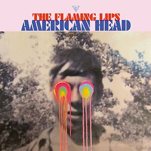 American Head by The Flaming Lips
