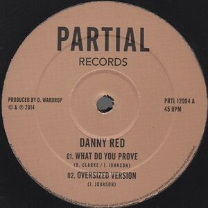 What Do You Prove / Hail Iyah by Danny Red