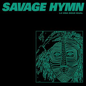 La Vida Sigue Igual by Savage Hymn