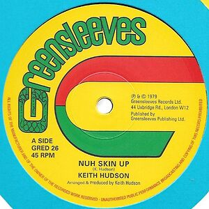 Nuh Skin Up / Felt We Felt The Strain by Keith Hudson