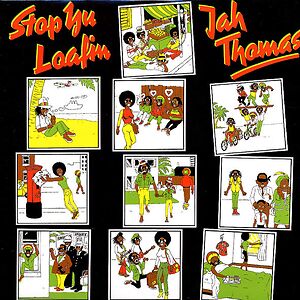 Stop Yu Loafin by Jah Thomas