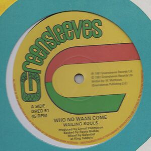 Who No Waan Come / Unfaithful Children by Wailing Souls