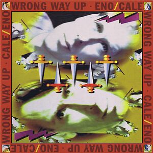 Wrong Way Up by Brian Eno