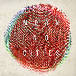Moaning Cities Ep by Moaning Cities