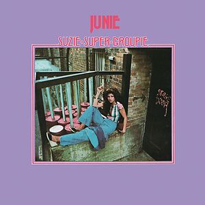 Suzie Super Groupie by Junie Morrison