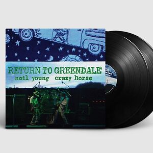 Return To Greendale by Neil Young & Crazy Horse