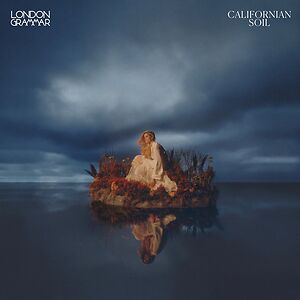 Californian Soil  by London Grammar
