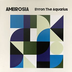 Ambrosia by Byron The Aquarius