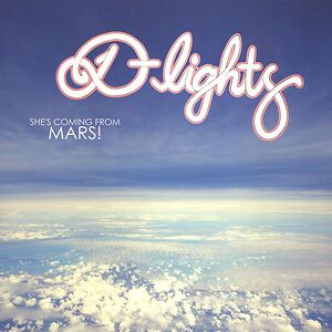She's Coming From Mars! by The D-Lights