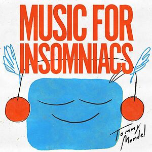 Music For Insomniacs by Tommy Mandel
