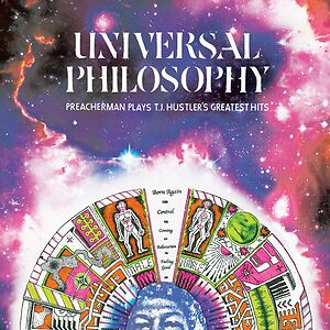 Universal Philosophy: Preacherman Plays T.J. Hustlers Greatest Hits by Preacherman